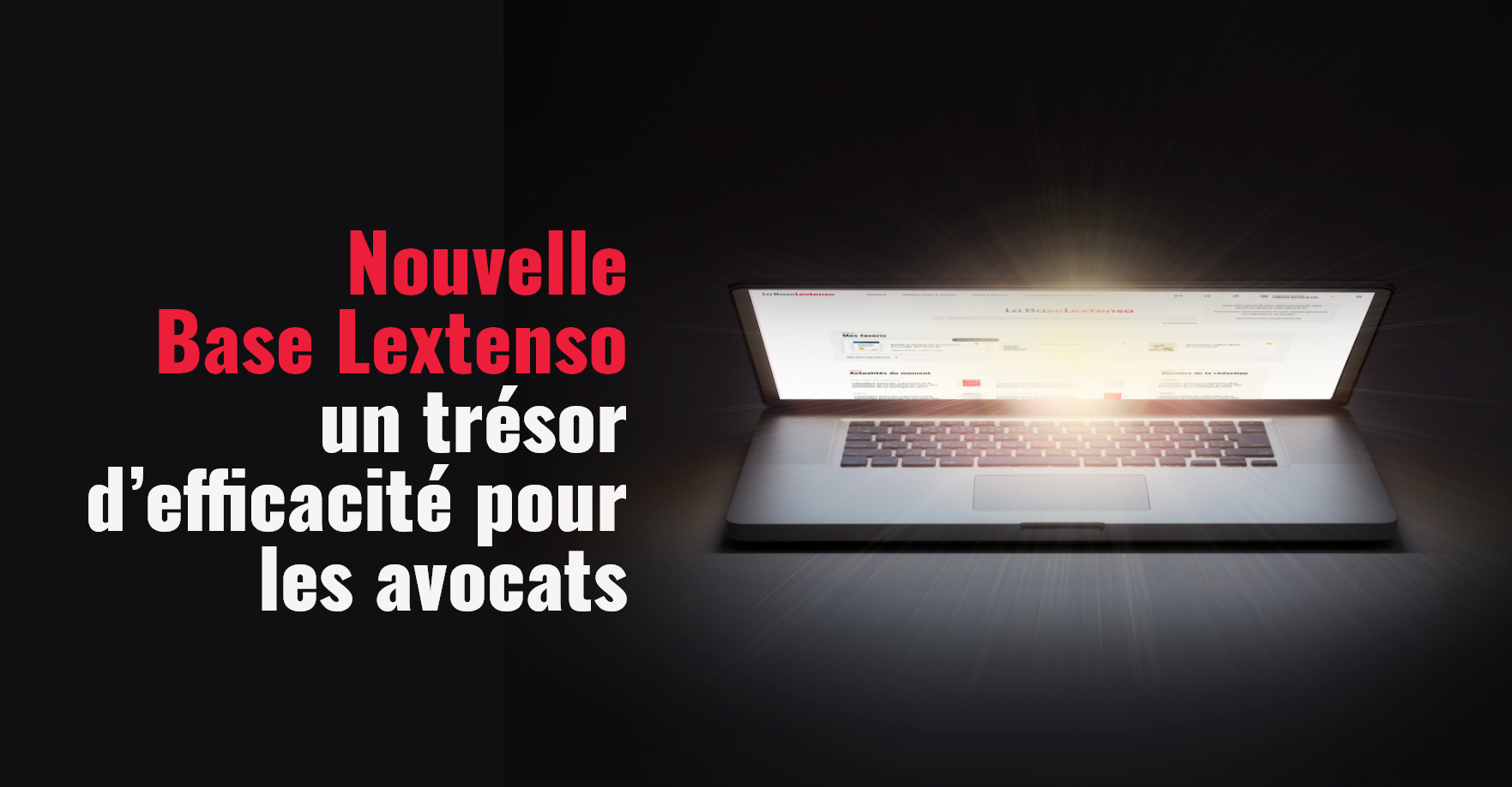Nouvelle Base Lextenso un trésor d'efficacité Nouvelle Base Lextenso un trésor d'efficacité